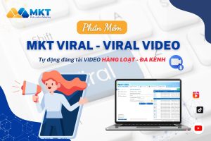 Phần mềm MKT Viral - Hỗ trợ Livestream hiệu quả