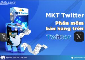 Phần mềm MKT Twitter (X) - Phần mềm bán hàng trên Twitter