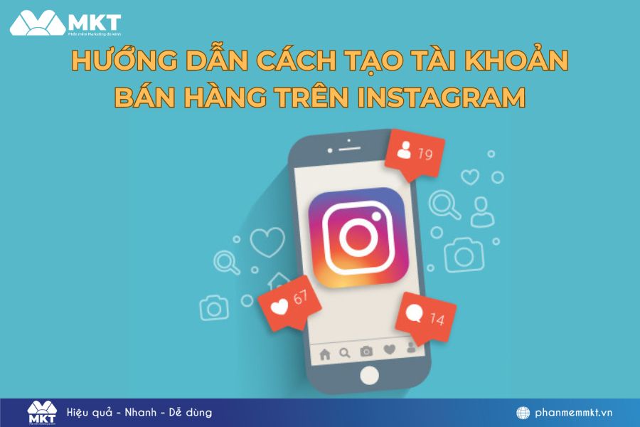 Hướng dẫn cách tạo tài khoản bán hàng trên Instagram Hướng dẫn cách tạo tài khoản bán hàng trên Instagram