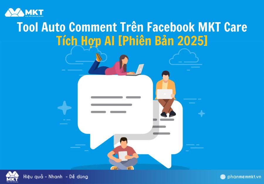 Tool Auto Comment Trên Facebook MKT Care - Tích Hợp AI [Phiên Bản 2025]