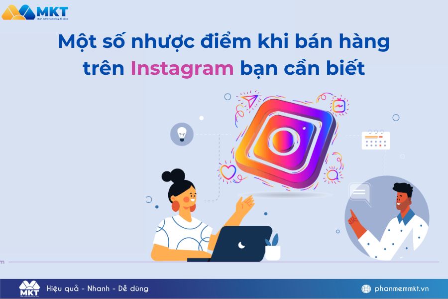 Một số nhược điểm khi bán hàng trên Instagram bạn cần biết