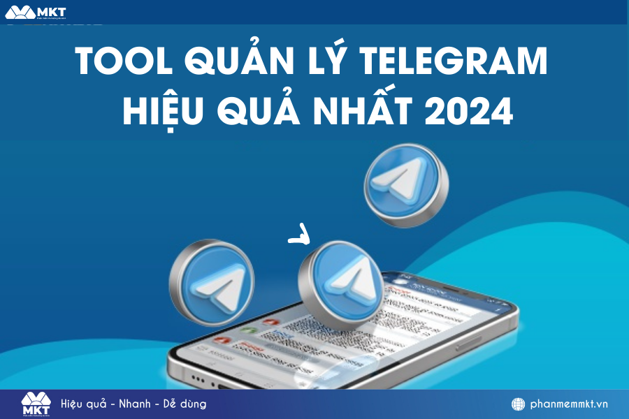Tool quản lý Telegram tự động hiệu quả nhất 2024